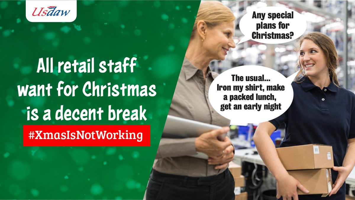 UsdawUnion's tweet photo. Christmas isn’t a holiday for most Usdaw members – it’s just another day off. That’s why we’re calling on employers to put people ahead of profit and give their staff a decent break over Christmas. Show your support #XmasIsNotWorking >>> https://t.co/krGB3HTVjA https://t.co/mTWofQCexm