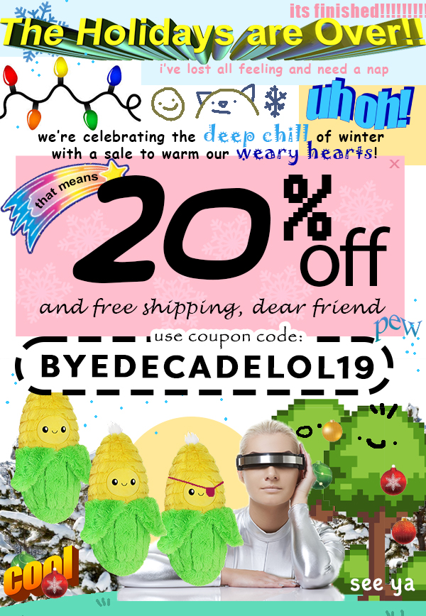 squishable's tweet photo. End the decade on a high note by using this artisanal coupon on our website to save 20% off w/ free cont. US shipperoni until the 30th 💯

😂😂😂 Use Code: BYEDECADELOL19 😂😂😂

Expires at 11:59pm PST on 12/30. Excludes Gift Certificates, Preorders, WeSquish, Snoopy, &amp; Anicorns. https://t.co/LWXIybesCr