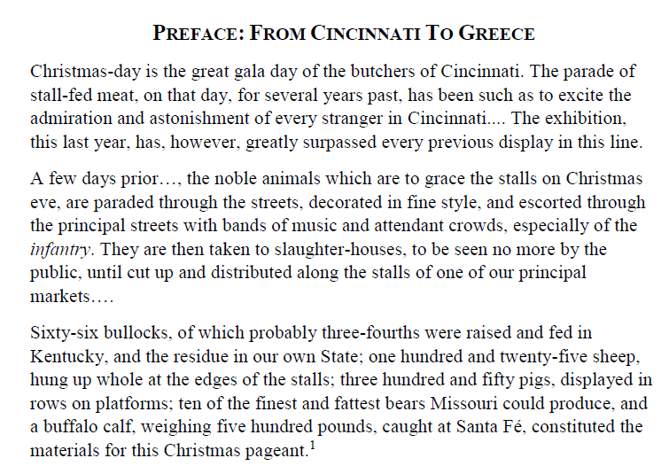 We can see a similar event in 19th c Cincinnati, aka “Porkopolis” In 1851, Charles Cist wrote of the Christmas parade of animals, whose meat would be sold in butcher shopsIt's a cool parallel to the parade of animals marching through ancient Athens for sacrifice/11