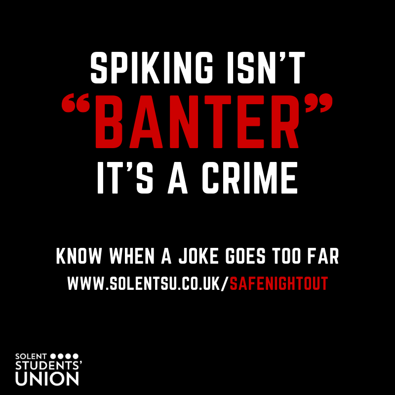 SolentSU's tweet image. It is reported that men are 110% more likely than women to be spiked by their friends.*

Anyone found guilty of spiking someone&apos;s drink could face a jail sentence of 10 years.

solentsu.co.uk/safenightout

#SNO #ItsNotBanter #KnowTheLaw #SolentSU
*Alcohol.org, 2019
