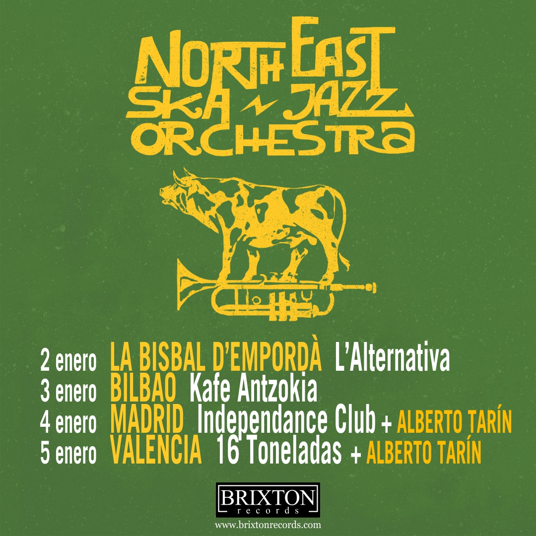 Brixton_Records's tweet photo. North East Ska Jazz Orchestra on tour 2020

2 enero LA BISBAL D’EMPORDÀ - @lalternativabar
3 enero #BILBAO - @kafeantzokia
4 enero #MADRID - @independance club (+ Alberto Tarín)
5 enero #VALENCIA - @16_Toneladas (+ Alberto Tarín)

#NESJO @neskajazz @albertotarin1  #BrixtonRecords https://t.co/ZmkW0rXZA8