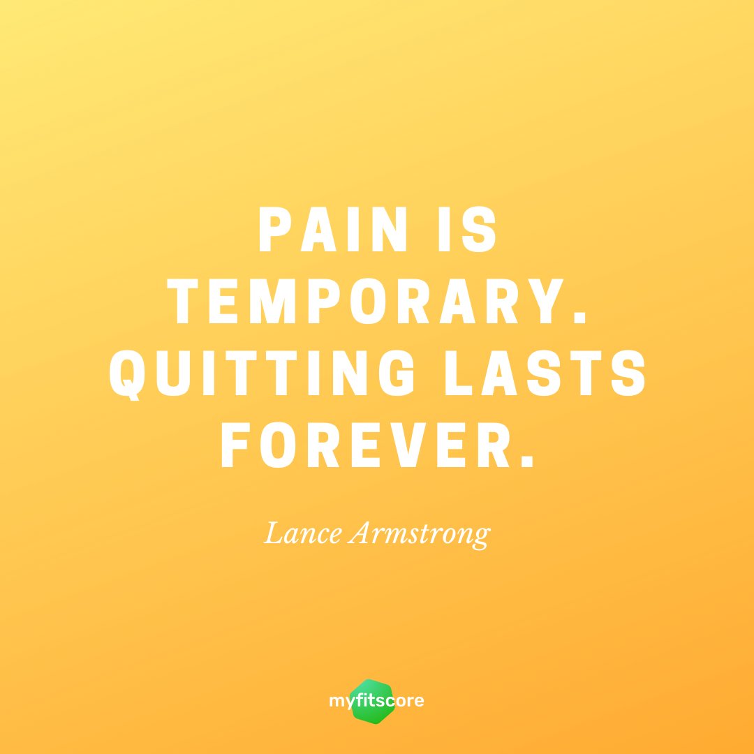 MyFitScoreApp's tweet image. Pain is temporary. Quitting lasts forever.
