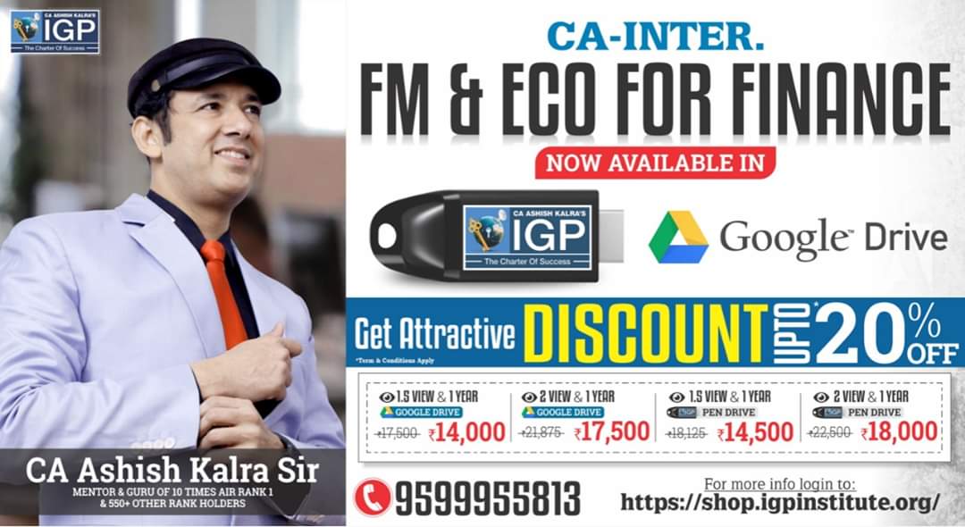 👉 #FM & #ECO for #Finance (#CA_Inter) with #CA_Ashish_Kalra Sir
Available in PENDRIVE & Google Drive
Upto 20% #DISCOUNT 🥳
Get this Offer 👈 #BUY Now 🛒

Visit: shop.igpinstitute.org

#FinancialManagement #Economics #IGPpendrive #CA #CS #CMA #IGP #igpclassesca #CAashishkalra