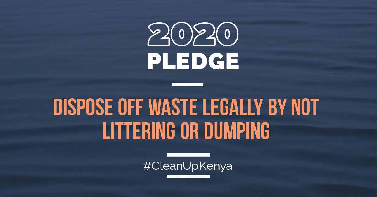 CLEANUPKENYADAY's tweet photo. Make the #2020Pledge for Kenya with #CleanUpKenya. Commit to dispose waste legally starting today. @ERM_Tuk @sigei_yvonne @ShakirinaYouth @kijani_ke @KenyanTraffic @ThisIsBetterman @NakuruNetwork @Oayouthkenya @LitterFreeKenya @KenyaCIC @Kishoka9 @MombasaICF_001 @trialbyaction https://t.co/WHwCfzlItU