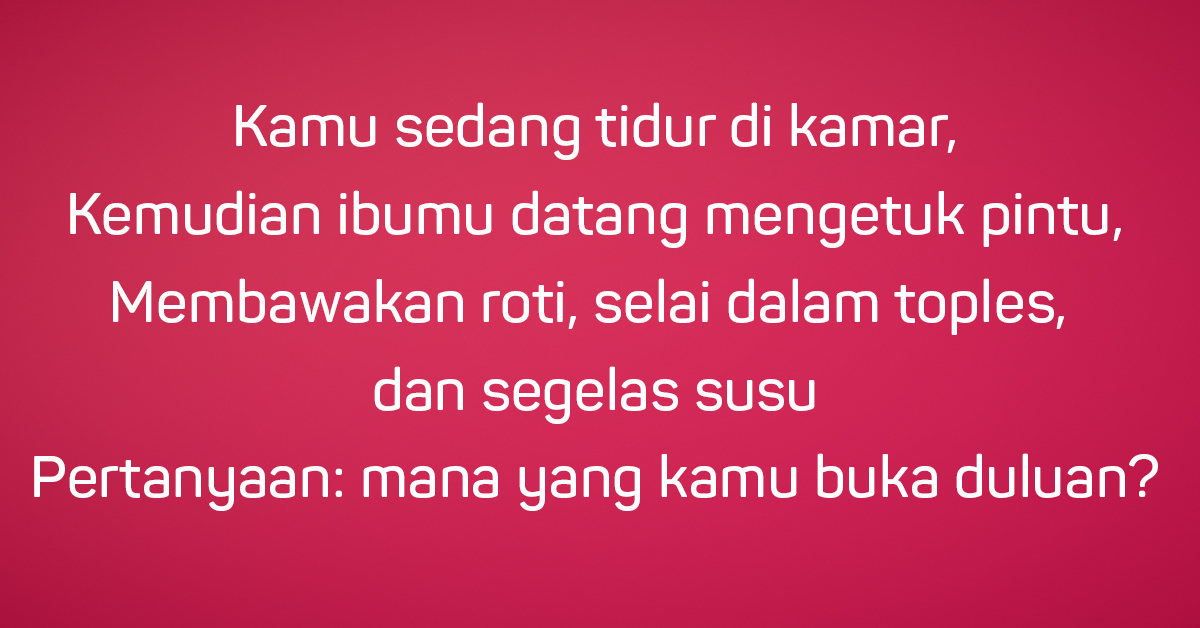 Kamu Sedang Tidur Dikamar Ibumu Membawakan Jawaban