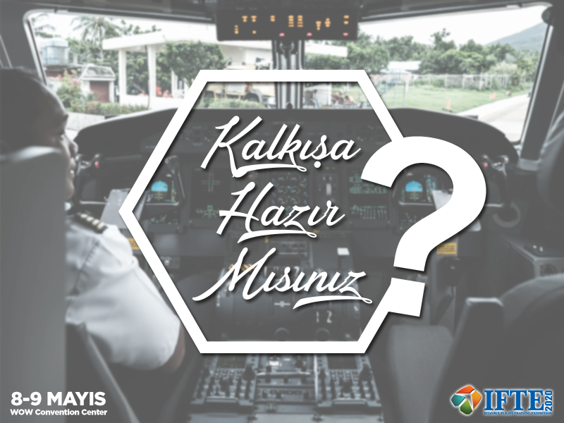 Kalkışa Hazır Mısınız? 

Havacılar 8-9 Mayıs'ta WOW Convention Center'da IFTE2020 Fuarı'nda buluşacak. 

Girişler tamamen ücretsiz...

#ifteistanbul #IFTE2020