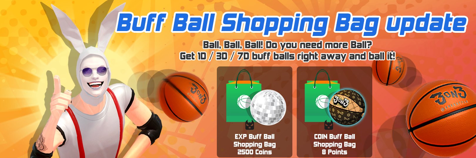 3on3 Freestyle Ball Ball Ball Do You Need More Ball Get 1d 3d 7d Buff Balls Right Away From The Shopping Bag And Ball It Only Buff Balls