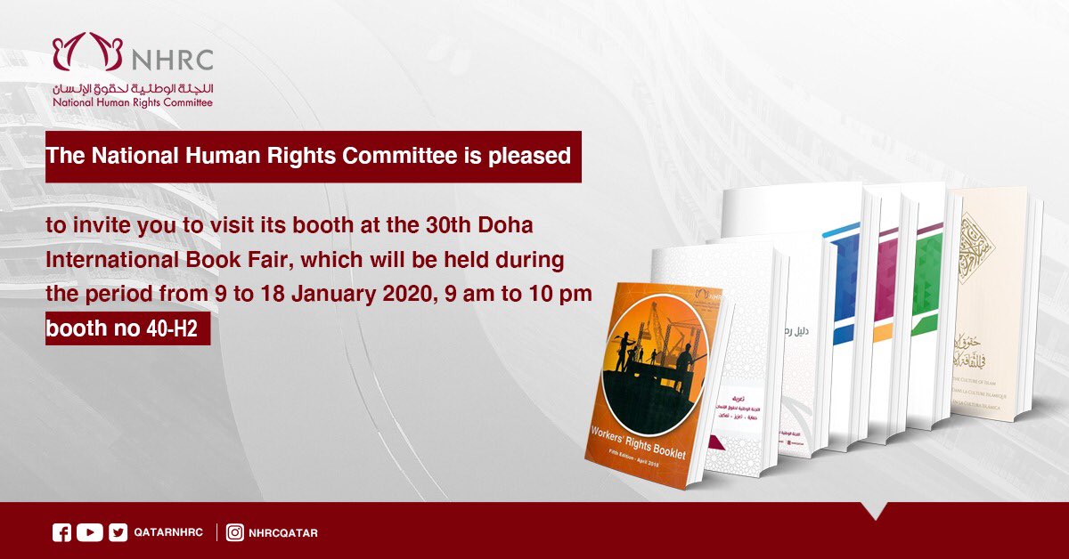 QATARNHRC's tweet photo. The National Human Rights Committee is pleased to invite you to visit its booth at the 30th Doha International Book Fair,
From 9 to 18 January 2020, 9AM to 10PM.
Booth no. H2-40.
#Qatarbookfair
#NHRCQATAR https://t.co/CtLHY4N7qC