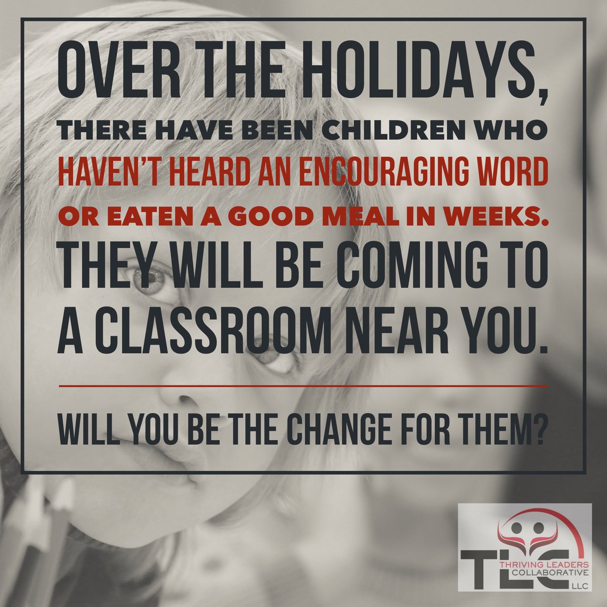 thrivinglc's tweet photo. As educators return to schools after the holiday break, it is important to consider that many students, sometimes our most challenging ones, will be starving when they return. Some will be in need of food, others in need attention, but all will be in need of love and kindness. https://t.co/tSnPF0GTAC
