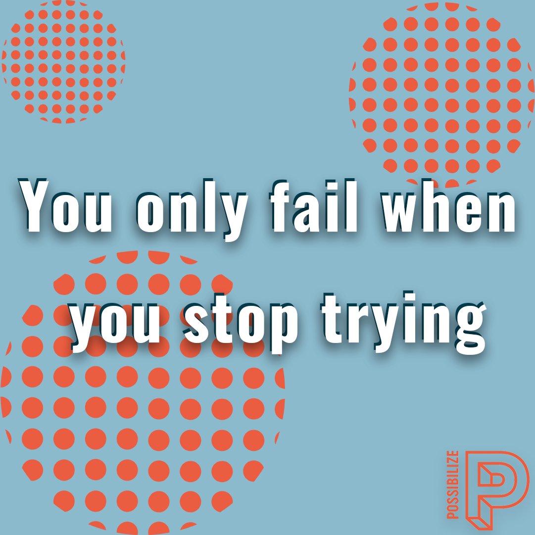You only fail when you stop trying! 
#possibilize #possibilizing #quote #motivation
