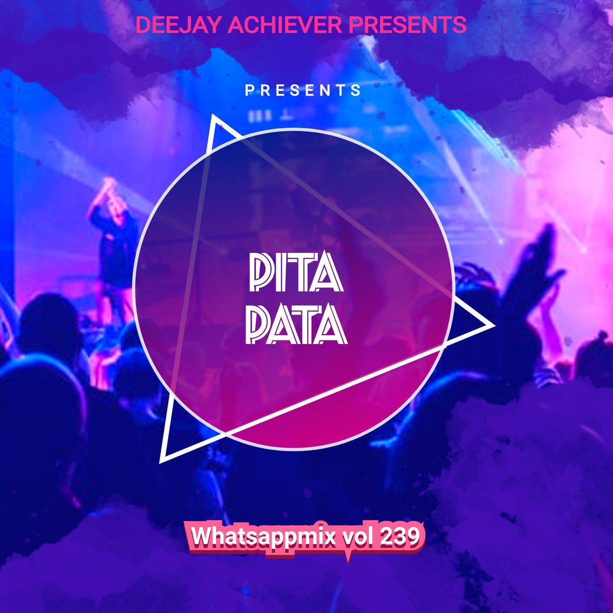 In a Few hours #Whatsapmix vol 239 dubbed #PitaPata will be dropping