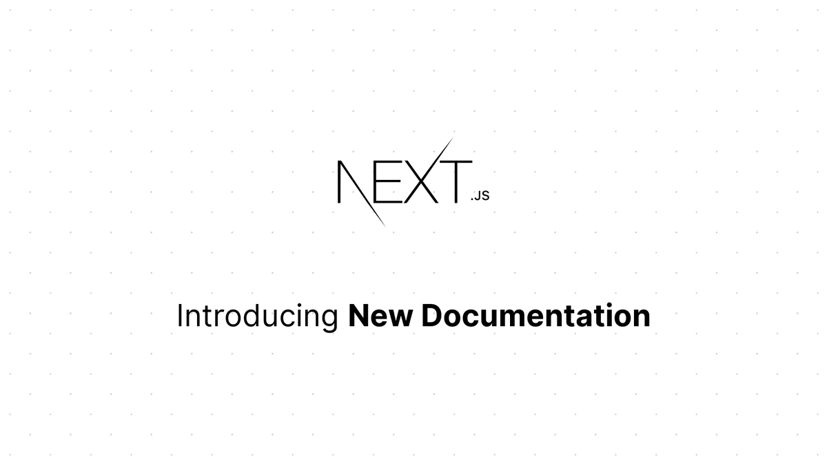 Next.js logo subtitled introducing new documentation
