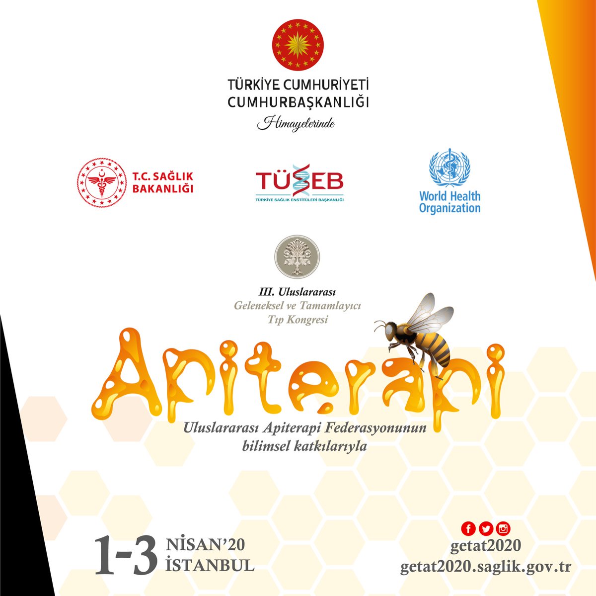 saglikbakanligi's tweet photo. 3. Uluslararası GETAT Kongresi "Apiterapi" temasıyla T.C. Cumhurbaşkanlığı himayelerinde, Sağlık Bakanlığının koordinasyonunda, Uluslararası Apiterapi Federasyonunun bilimsel katkılarıyla 1-3 Nisan 2020 tarihlerinde İstanbul’da gerçekleştirilecek. #getat2020 #Apiterapi https://t.co/zvGMm4ItGi