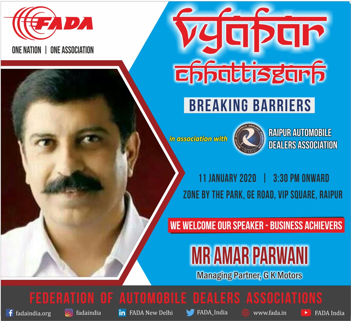 FADA_India's tweet photo. We welcome our Speaker - Business Achievers - Mr @AmarParwaniCAIT 
Managing Partner, G K Motors
at #VyaparChhattisgarh scheduled to be held on 
11 January 2020 at Zone By The Park, Raipur.
#Vyapar #ONOA #Auto #AutoRetail #RaipurConference #BusinessAchievers https://t.co/Mg1QV0WvfS