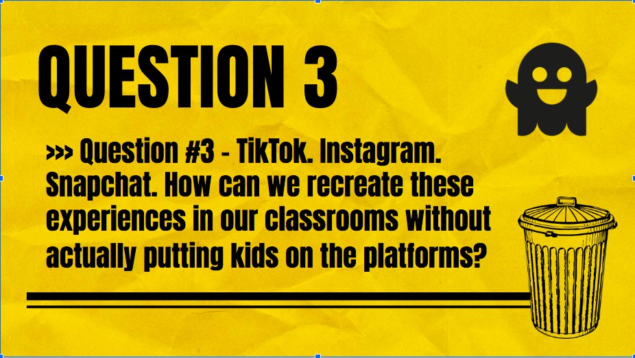 SECrowley's tweet photo. Q3 - TicTok. Instagram. Snapchat. How can we recreate these experiences in our classrooms without actually putting kids on the platforms?#Dithbook @JenFischer18 @DitchThatTxtbk https://t.co/mSEsc5odeV