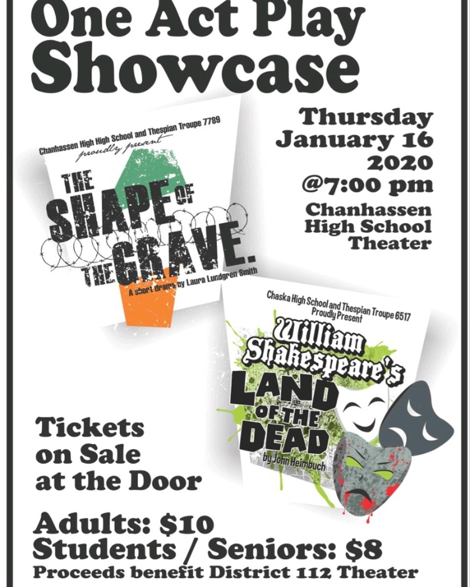 Come support your district one act plays at our showcase, Jan 16th 7pm @ Chanhassen High School. Zombies and bombs. Be there or be square!