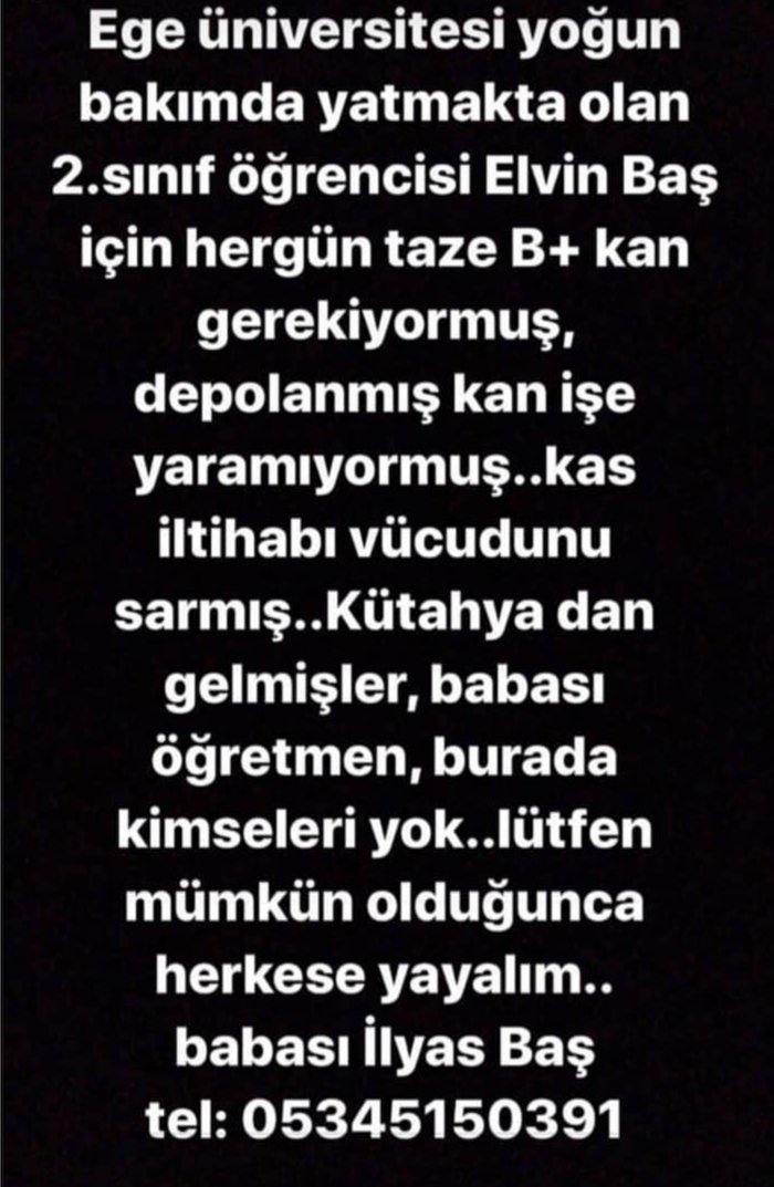 #İzmir #EgeÜniversitesi’nde tedavi görmekte olan Elvin Baş için B+ #kan ihtiyacı vardır.

İletişim: 0534 515 03 91 Babası İlyas Baş 
#Acil