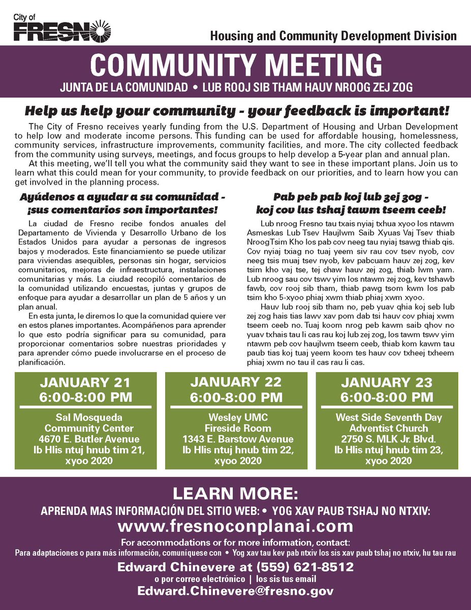 Community meetings: January 21 from 6-8pm at Mosqueda Center, January 22 from 6-8pm at Wesley United Methodist Church and on January 23 from 6-8pm at Westside Seventh Day Adventist Church. For more information please visit www.fresnoconplanai.com
