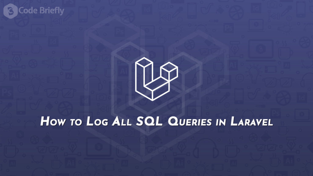 CodeBriefly's tweet image. How to Log All SQL Queries in #Laravel - Code Briefly - codebriefly.com/how-to-log-all… - #Laravel6 #LaravelCodeSnippet
