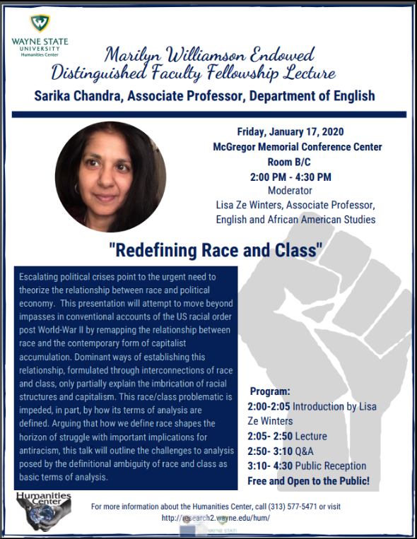 The Marilyn Williamson Endowed Distinguished Faculty Fellowship Lecture is on Friday, January 17, 2020 in the McGregor Memorial Conference Center Room B/C from 2:00 PM - 4:30 PM. The speaker this year is Sarika Chandra whose topic is "Redefining Race and Class" #waynestate