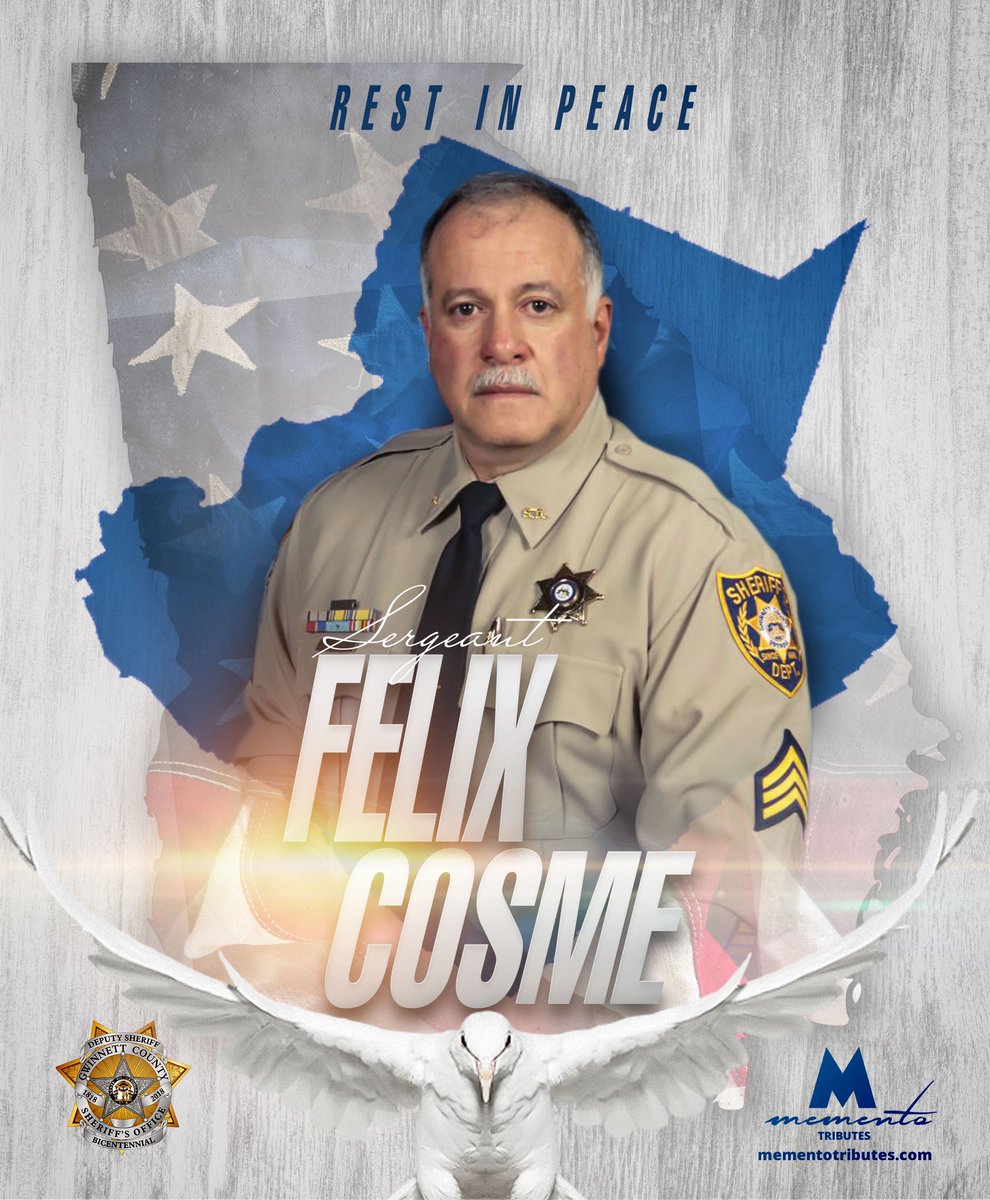 MementoTributes's tweet photo. Our condolences to the family of former Gwinnett County Sheriff's Office, Sergeant Felix Cosme. Sergeant Cosme was shot and killed last night at his place of employment during an attempted robbery. He served with the GCSO from 2006-2015. #RIP #gwinnettStrong  @GwinnettSO https://t.co/GhN6W6jIxs