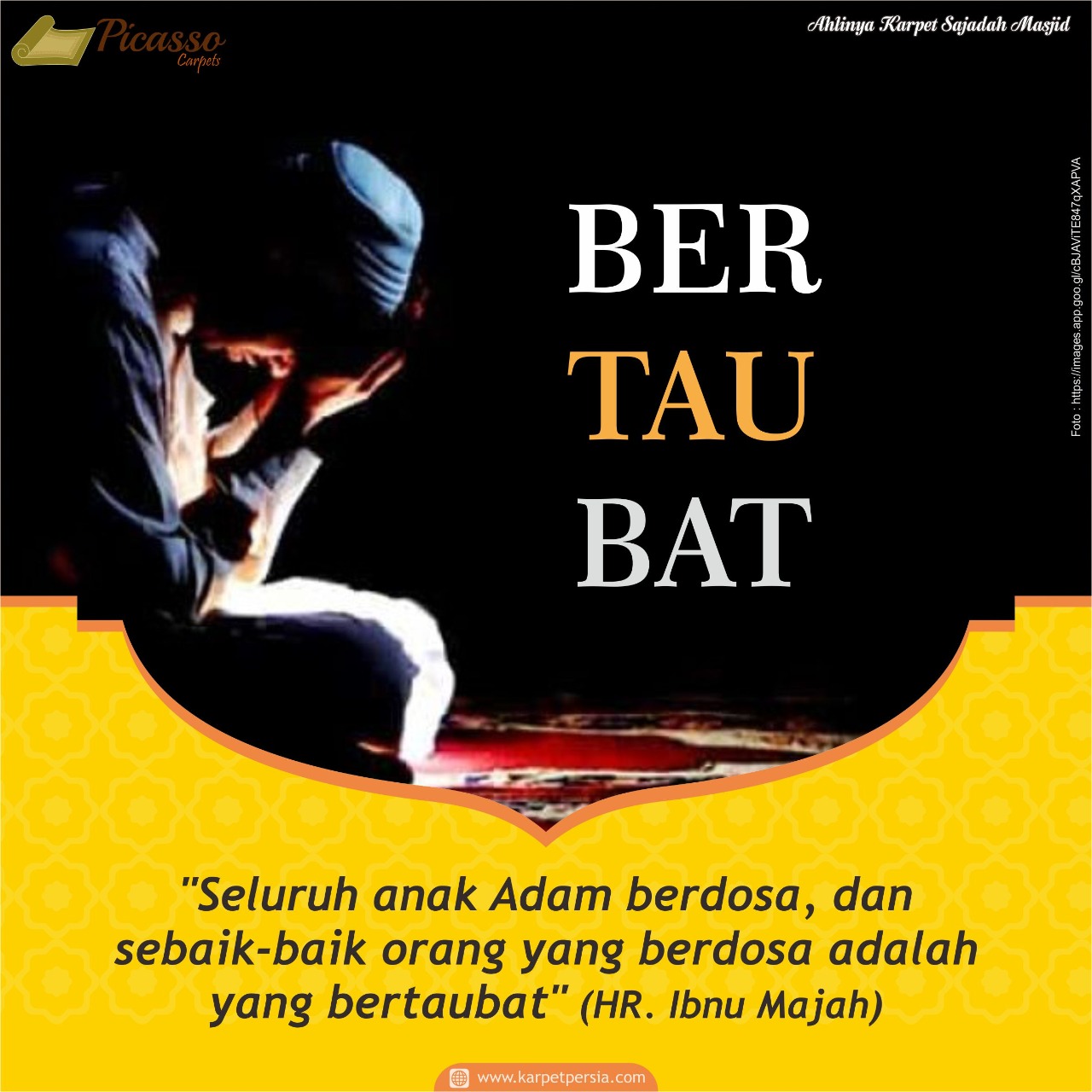 Picasso Carpets Sby on Twitter: "BERTAUBAT "Seluruh anak Adam berdosa, dan sebaik-baik orang yang berdosa adalah yang bertaubat" (HR. Ibnu Majah) #picassocarpet #karpetmasjid #quotespicasso #quotesislam #bertaubat #HRIbnuMajah https://t.co/SCN2VEdKyB ...