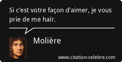 #Citation du 10/01/2020 (Molière)
citation-celebre.leparisien.fr/citations/62076
