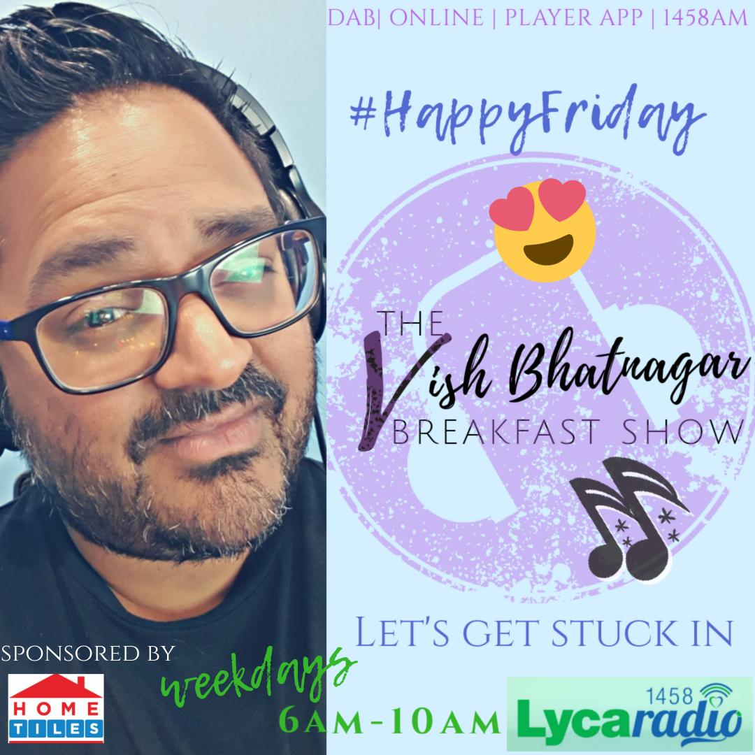 VishBhatnagar's tweet photo. Finally Friday! Kick off your day the perfect way from 6 'til 10am @LycaRadio1458 #HomeTiles @HomeTilesUK sponsors #TheVishBhatnagarBreakfastShow #VBBS #WakeUp #FridayFeeling 💕 #weekendvibes #DesiTunes and don't forget #riddle #showbiznews #moviemayhemchart #dontmissit 💥 https://t.co/7vx2EFAR65