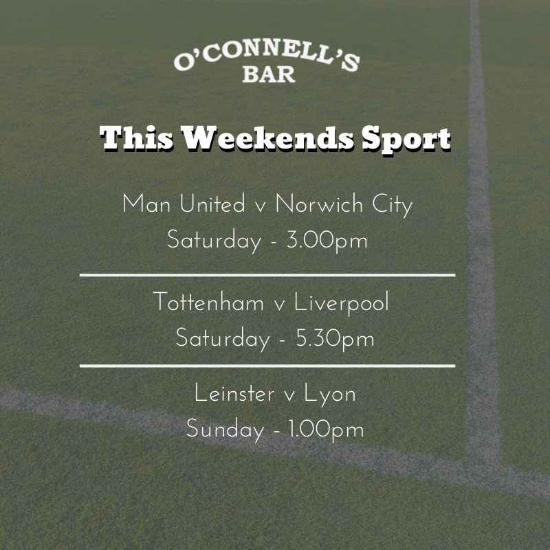 OConnells_BarD1's tweet photo. This weekend's sports line-up, who coming in? ⚽ 🏉 https://t.co/nN73xal0Al