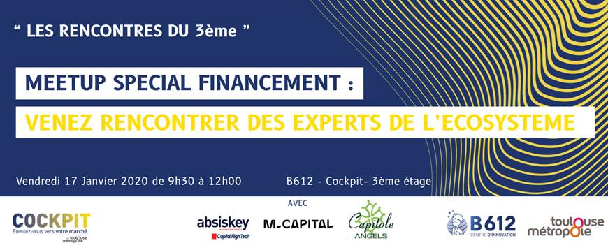 [EVENT – #LesRencontresdu3ème] SPECIAL #Financement : Rencontrez les experts de <a href="/CapitalHighTech/">Capital High Tech</a> <a href="/Absiskey/">Absiskey</a> <a href="/MCapitalPartner/">M Capital</a> <a href="/CapitoleAngels/">Capitole Angels</a> le 17/01 à 9h30 au <a href="/CockpitB612/">Cockpit B612</a> – 3ème étage du B612 <a href="/TlseMetropole/">Toulouse Métropole - INACTIF</a> 
Inscription obligatoire : thomas.lecockpit-b612@toulouse-metropole.fr