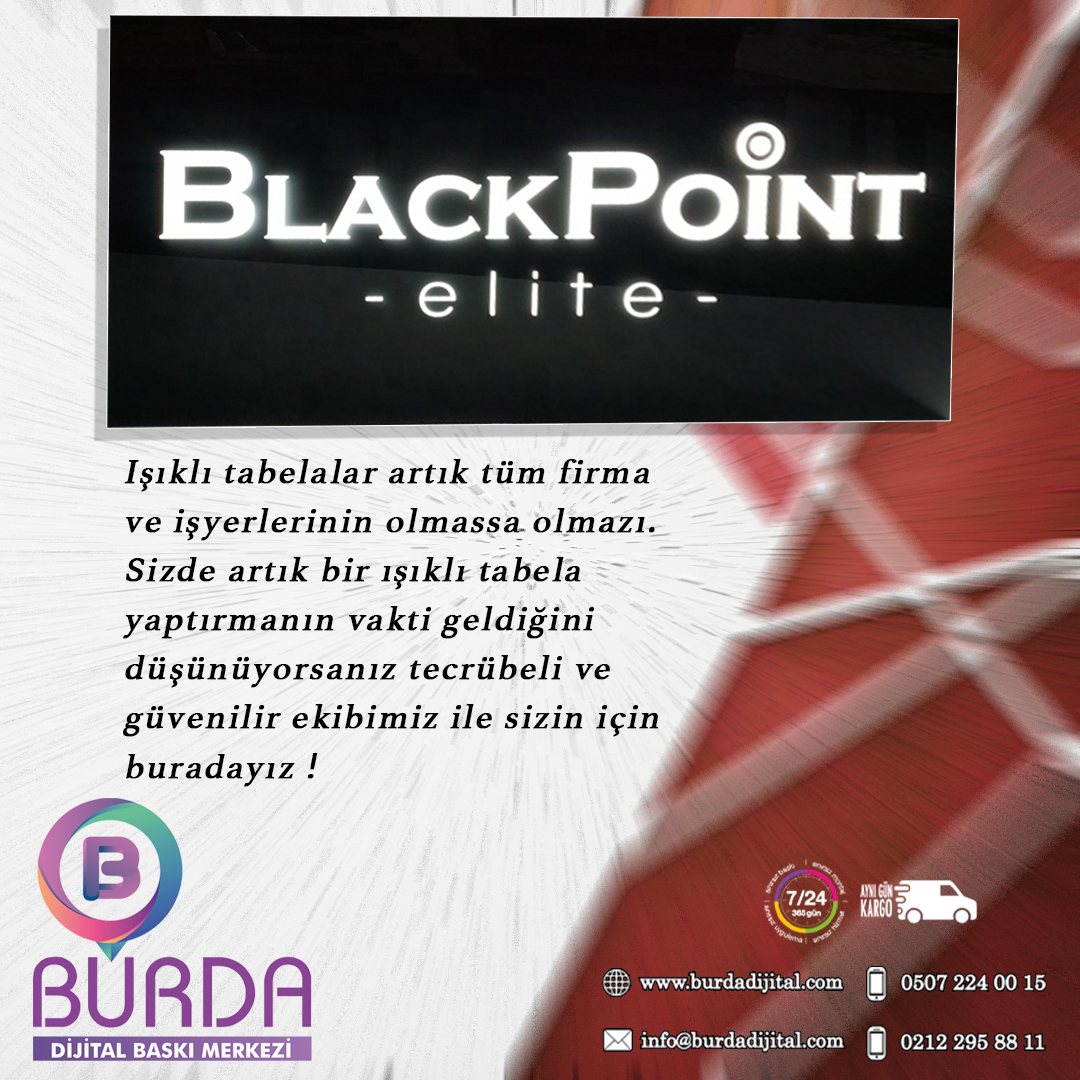 Işıklı tabela İçin Burdayız
Bize Ulaşmak İçin;
burdadijital.com - 0212 295 88 11
info@burdadijital.com - 0507 224 00 15
#burdadijital, #dijitalbaskı, #blackoutbaskı, #vinilbaskı, #folyobaskı, #castfolyobaskı, #afişbaskı, #posterbaskı, #billboardbaskı,#burdadijital,