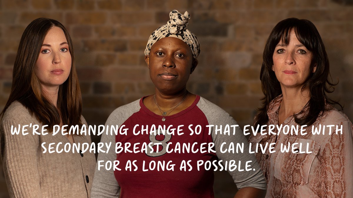 Photo of three women with text "We're demanding change so that everyone with secondary breast cancer can live well for as long as possible."