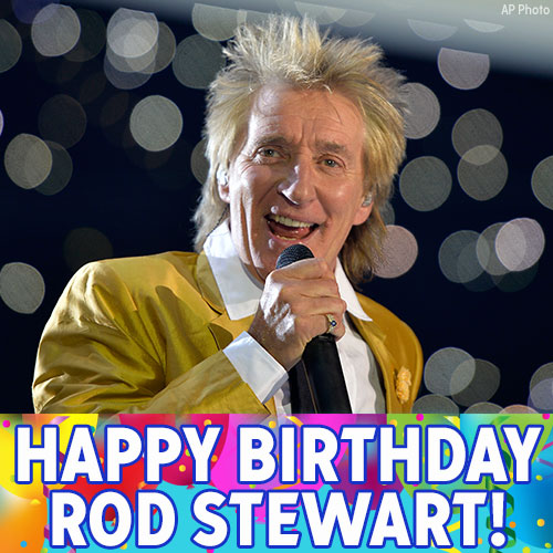 Happy Birthday to Grammy-winning singer-songwriter Sir Rod Stewart! 