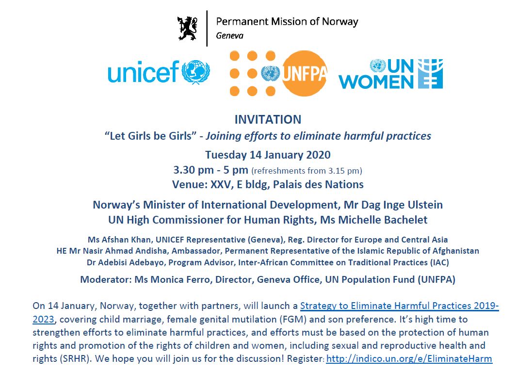 NorwayInGeneva's tweet photo. EVENT:
“Let Girls be Girls” - Joining efforts to eliminate harmful practices
14 Jan 2020, 15h30 @UNGeneva 

Speakers:
Minister of Intl Dev @dagiulstein
UN Human Rights Chief @mbachelet 
Amb @AndishaNasir Afghanistan
UNFPA @monicapferro
UNICEF @AfshanKhan_
IAC's Adebayo

Welcome! https://t.co/8ww9p8yO0i