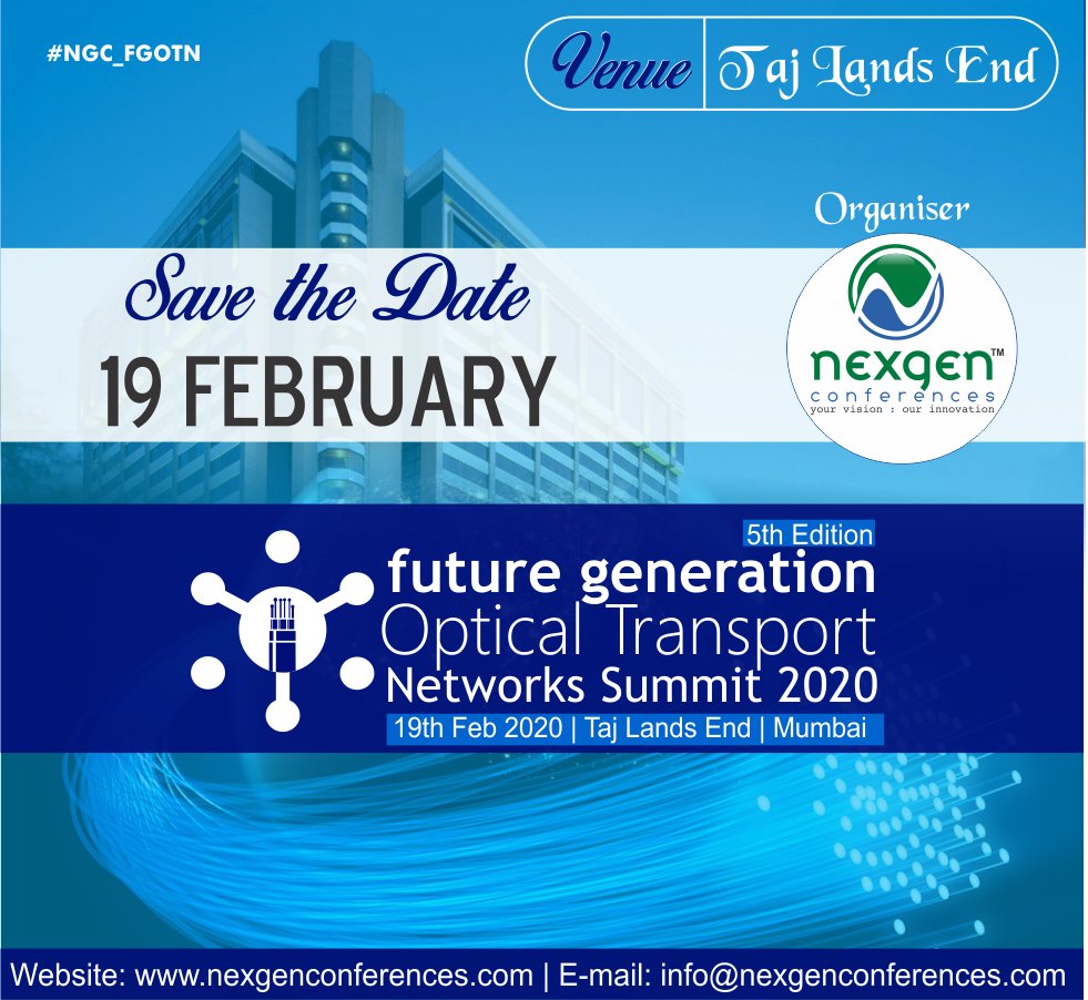 NexgenConferen1's tweet photo. #SaveTheDate #NGC_FGOTN
Happy to share our flagship event on optical transport networks into its 5th successful year to be held on 19th Feb'20, Taj Lands End,Mumbai
#Opticalfiber #OpticalTransportNetwork #digitalwrappertechnology #Opticalwireless #Satellitecommunications https://t.co/wNRmygHBtQ