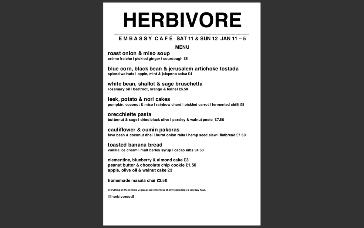 Some things to eat at the Embassy Cafe this weekend. 11 - 5. All vegan.