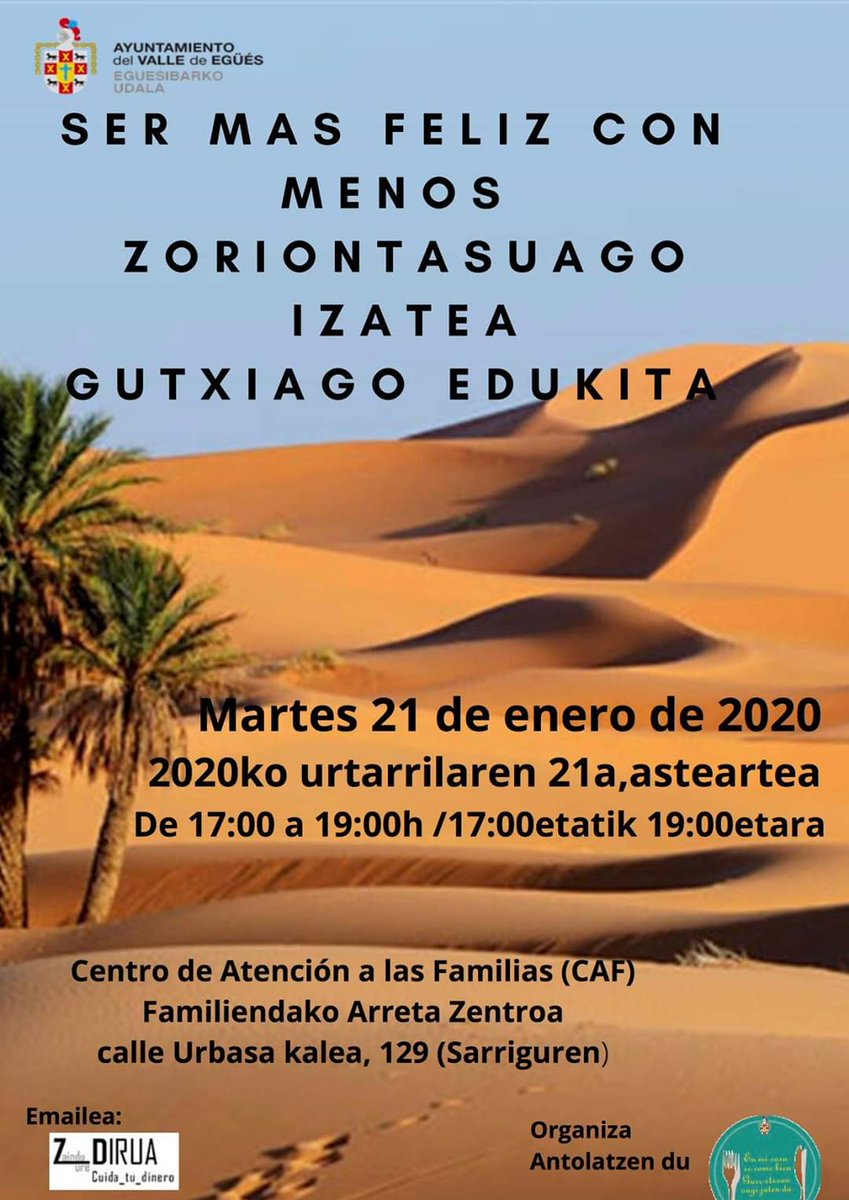 🗣🗣 CHARLA “SER MÁS FELIZ CON MENOS” | “ZORIONTSUAGOA IZATEA GUTXIAGO EDUKITA” MINTZALDIA

👉 Martes, 21 de enero de 2020. 2020ko urtarrilaren 21a, asteartea. De 17:00 a 19:00h / 17:00etatik 19:00etara.