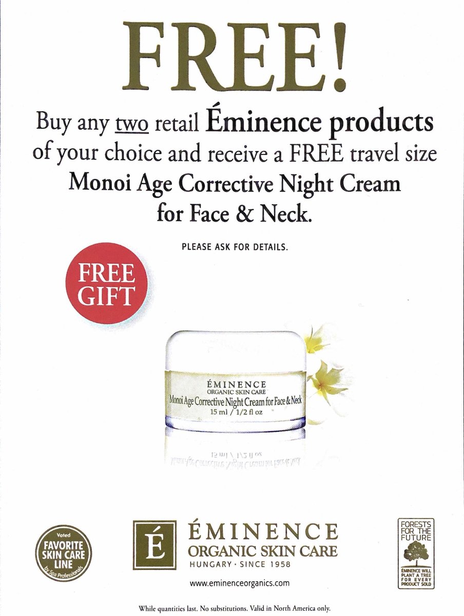 Purchase two <a href="/EminenceOrganic/">Eminence Organics</a> skincare products and receive a complimentary travel size Monoi Age Corrective Night cream for Face and Neck!
