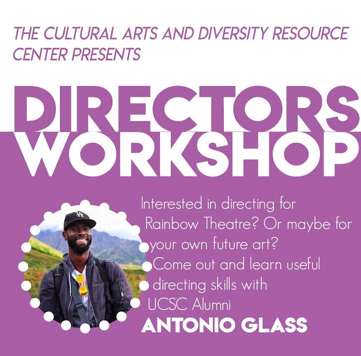 CADrc_UCSC's tweet photo. Today, 3-6pm at the Silverman Conference Room! Directors!!! Get ready because we have a workshop for you. Join us to learn more skills with alumni Antonio Glass. Open to all. See you there! #cadrc #stevenson #ucsc #ucsantacruz #directorsworkshop #antonioglass #rainbowtheatre https://t.co/xnzNOQegEy