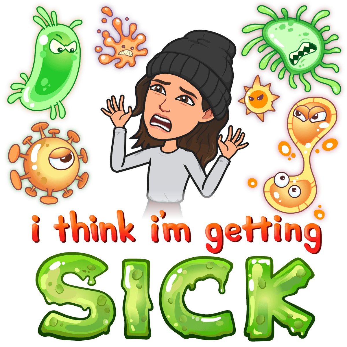 Bitmoji avatar surrounded by various cartoonified bacteria and viruses with the caption of I think I'm getting sick
