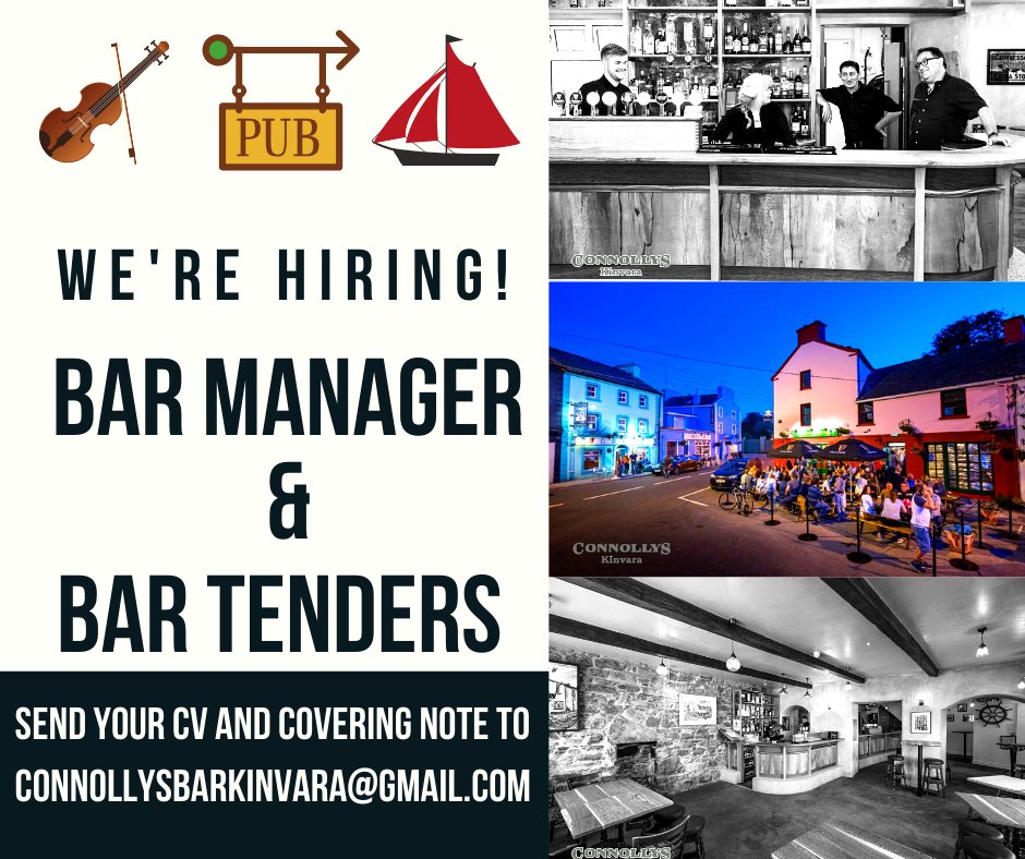 CONNOLLYS BAR IS HIRING NOW
FULL TIME BAR MANAGER &amp;
BAR TENDERS - Full and part time - day and night shifts. 
Weekend availability is essential. 
Good rates and conditions. 
CV and cover note/email to connollysbarkinvara@gmail.com