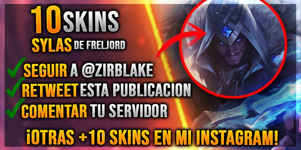 zirblake's tweet photo. ⭐️SORTEO 10 Skins Sylas de freljord⭐#LeaguePartner
💥Para Participar:

➡️Seguir a @zirblake
🔁Retweet a esta publicación y fav❤️
🗣️Comentar tu Servidor

🔥Otras +10 skins en mi instagram: https://t.co/fecKK3OGDD 🔥

📌Termina el 20/01,mucha suerte🍀 https://t.co/ERhN5PWIRn