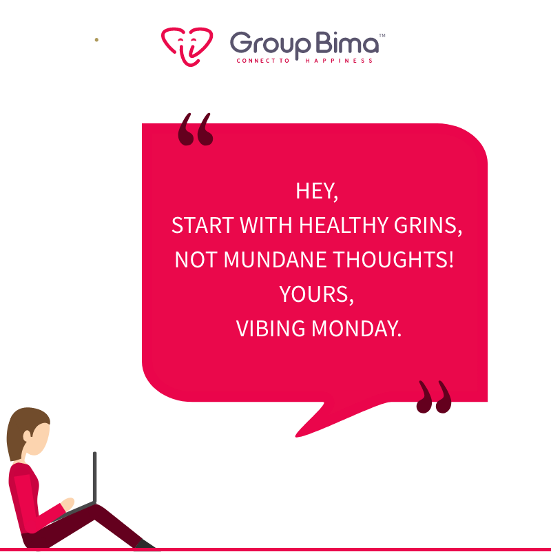 GrpBima's tweet photo. Begin your day with healthy smiles and positive thoughts to make it vibing and eventful! 
#WeekendVibes #VibingMonday #Groupbima #ConnectToHappiness https://t.co/Pz6Xl6IMH8