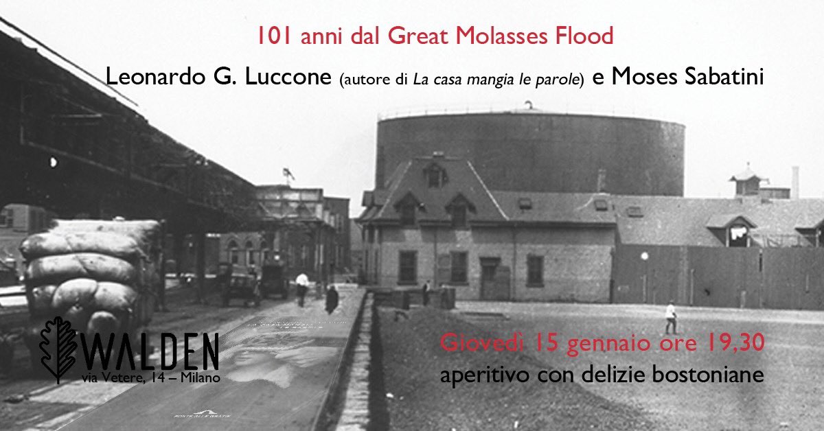obliquestudio's tweet image. 15 gennaio 2020, 101 anni dal Great Molasses Flood: il racconto di Leonardo G. Luccone e @mosessabatini17 da Walden Milano. A partire da”La casa mangia le parole” @ponteallegrazie @NromaWilkes #lacasamangialeparole #leonardogluccone #melassa #Boston