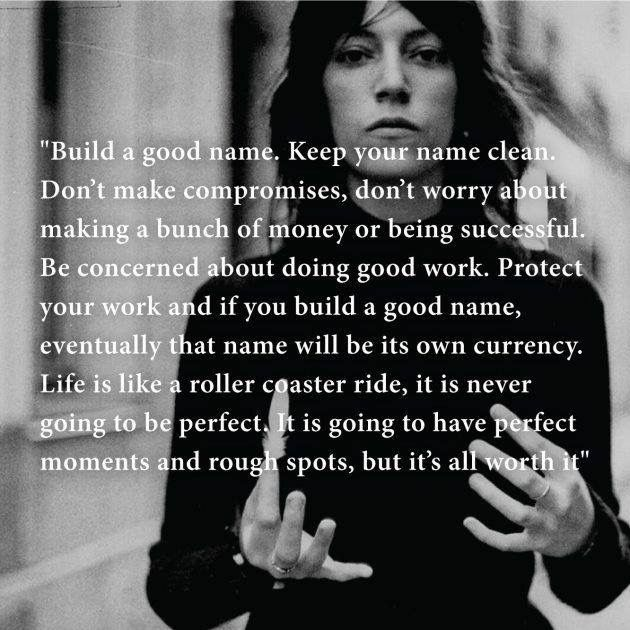 Happy 73rd Birthday to Patti Smith....who gave us this great advice about integrity. 