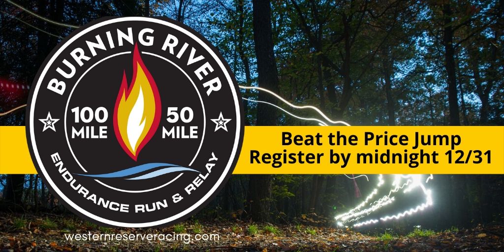🔥Don't get burned by the BURNING RIVER PRICE JUMP! Sign up by midnight 12/31. Epic 100/50 mile race thru #cuyahogavalleynationalpark and #summitmetroparks
bit.ly/2ZHywUj
.
#westernreserveracing #br100 #burningriver100 #2020goals #trailrunning #ultrarunning