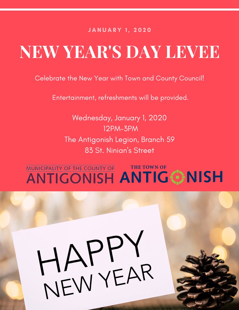 Join the Town and the <a href="/AntigonishCo/">Antigonish County</a> for the New Year's Day Levee! 

Event starts at 12 p.m. on January 1 at the Antigonish Legion.