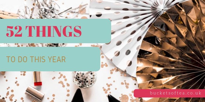 buckets_of_tea's tweet image. 52 Things To Do This Year goo.gl/VSEu5c #52things #52thingstodothisyear