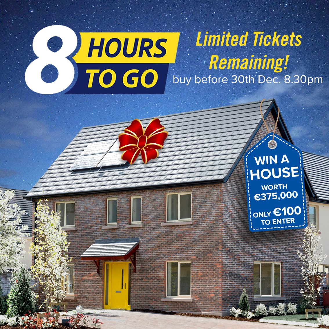 ⏰ Only 8 Hours left! ⏰ Get your ticket before its too late at winindublin15.ie or at the Kilmore Hotel until 8.30pm today! 🎟🎁 Someone will win a House worth €375,000! 🥳