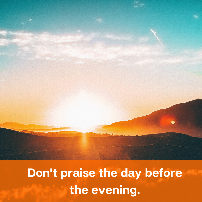 A little German idiom for you and its literal translation - Man soll den Tag nicht vor dem Abend loben. Any guesses what the English equivalent is?
#German #Germany